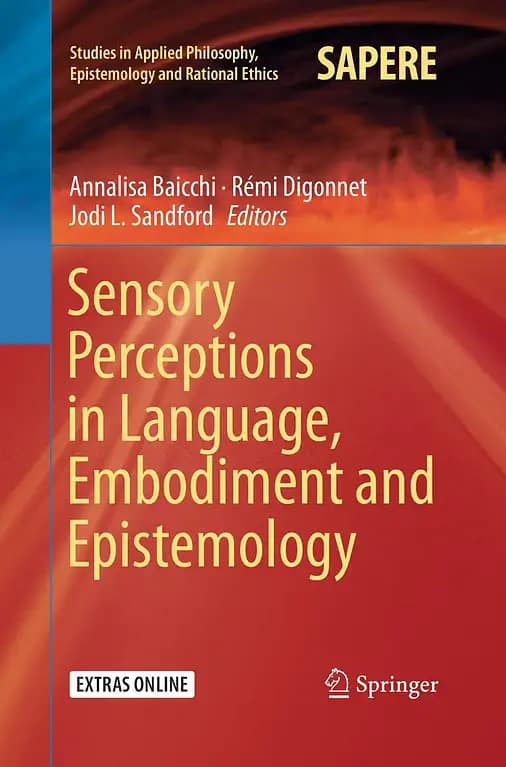 Sensory Perceptions in Language, Embodiment and Epistemology (2018)